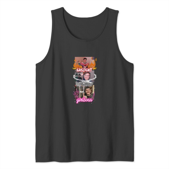 Discover gaslight gatekeep girlboss chuckle sandwich Tank Tops
