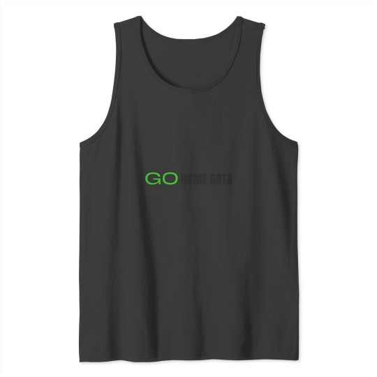 Discover Go-Gota-the-people-have-the-power Tank Tops
