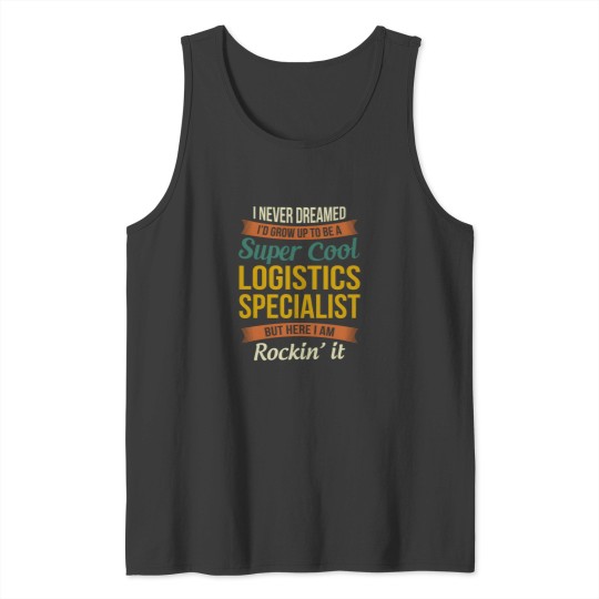 Discover Logistics Specialist Appreciation Tank Tops
