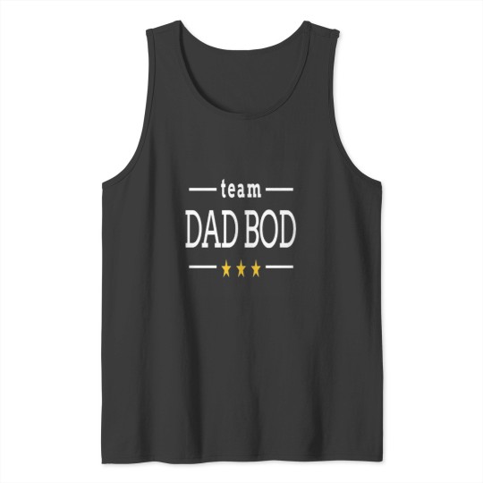 Discover Team dad bod 1 Tank Tops