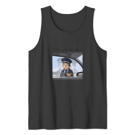 Discover Are You Drunk 1 Tank Tops