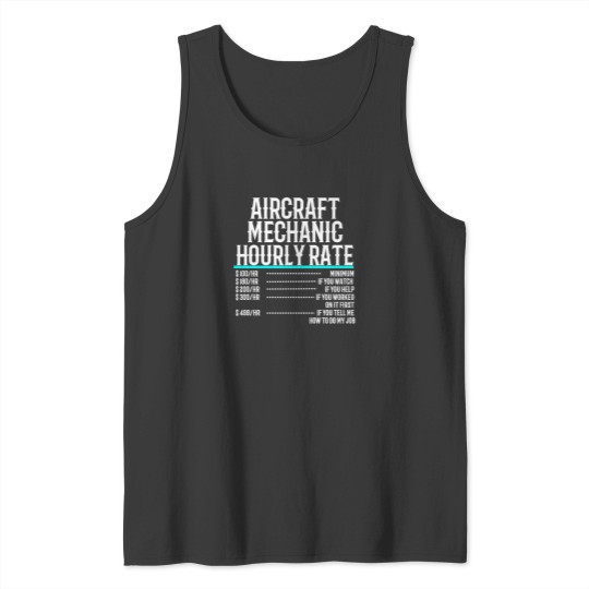 Discover Aircraft Mechanic Hourly Rate (1) T-Shirt Tank Tops