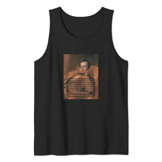 Discover Washington Irving: I am therefore a ready believer in relics legends and local anecdotes of goblins great men Tank Tops