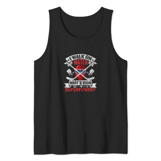 Discover I-Walk-On-Water-What'S-Your-Superpower-Player-Ice-Hockey-T-Shirt Tank Tops