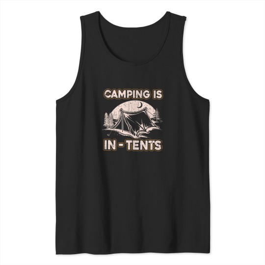 Discover Camping Is In-Tents Intense Funny Joke Camp Hiking T Shirt Tank Tops