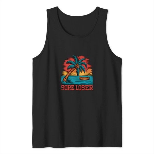 Discover SORE LOSER Tank Tops