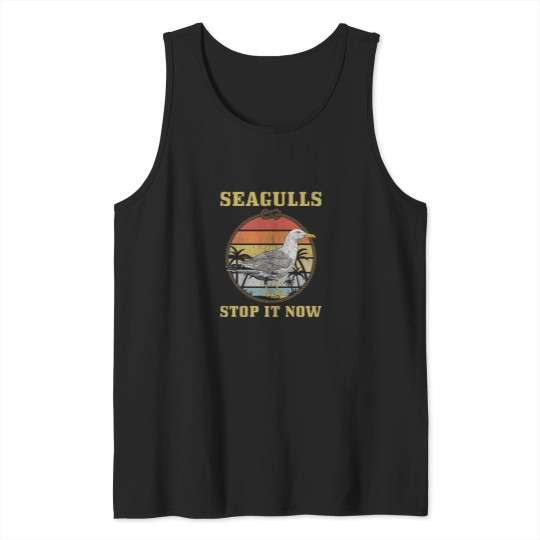 Discover Seagulls stop it now Tank Tops