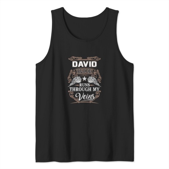 Discover David Name T  - David Blood Runs Through My Veins Gift Item Tee Tank Tops