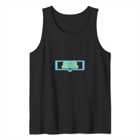 Discover Order Status (2) Tank Tops