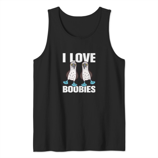 Discover I-Love-Boobies-Bluefooted-Boobie-Bird-Funny T-Shirt Tank Tops