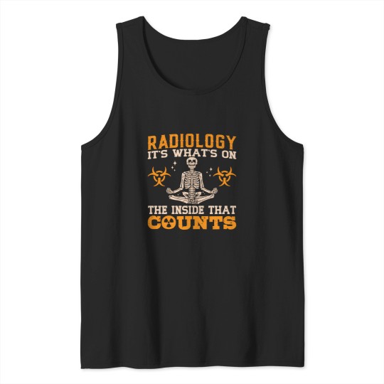 Discover Radiology It's What's On The Tech Technologist Tank Tops