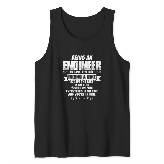 Discover Being An Engineer Tank Tops