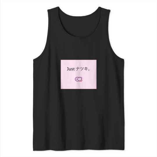 Discover Just-Natsuki-Just Tank Tops
