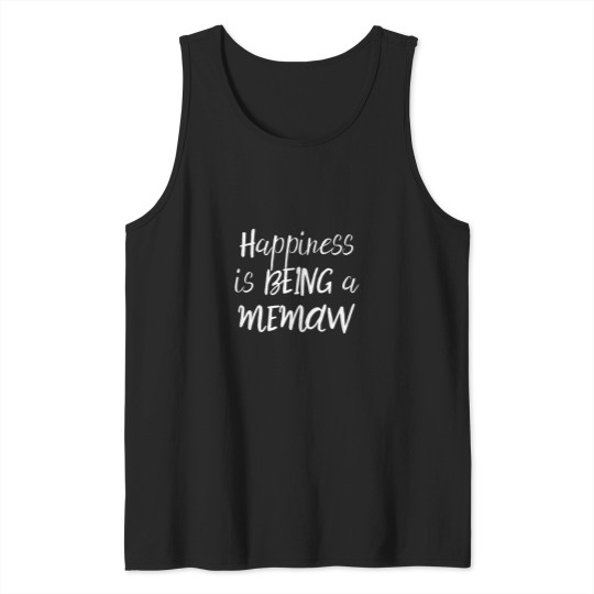 Discover  Happiness Is Being A Memaw Tank Tops