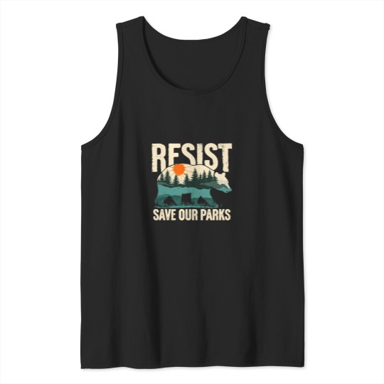 Discover Resist Bear Save our parks - FDT Anti Trump - National Parks - National FS Tank Tops