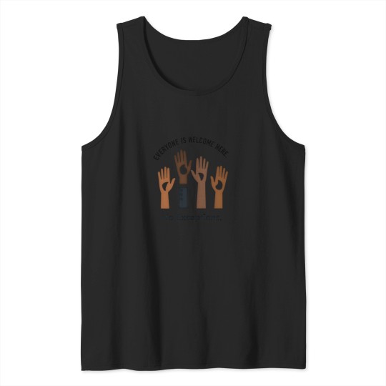 Discover Everyone Is Welcome Here No Exceptions - Unity & Diversity Tank Tops
