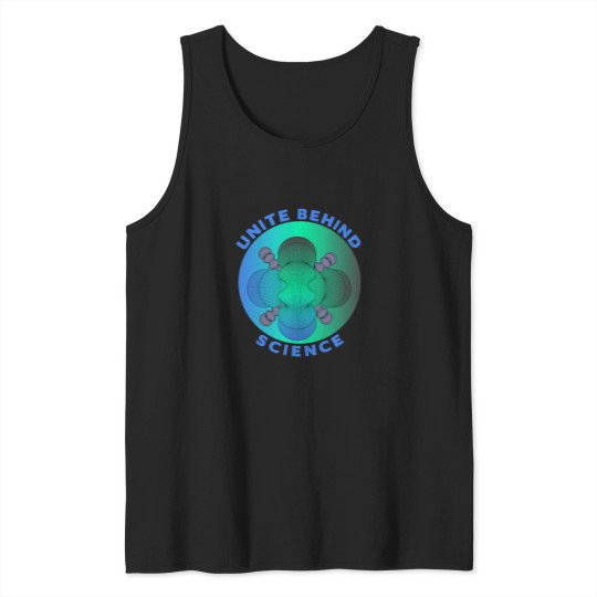 Discover Unite behind science - physics - chemistry - math - science unites - Tank Tops