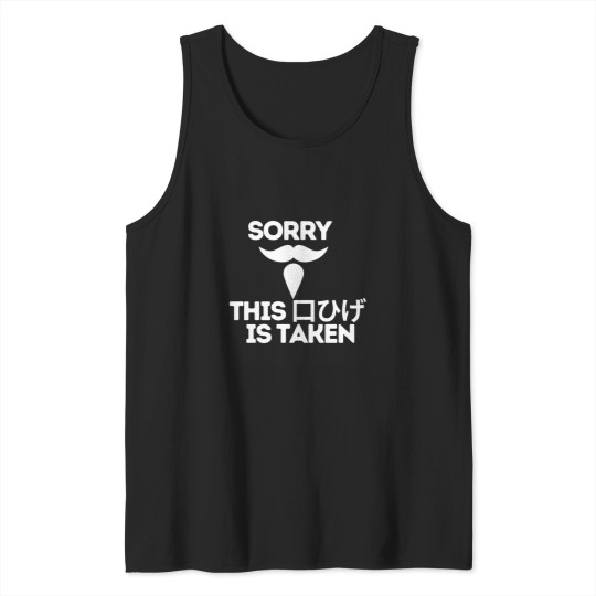 Discover Sorry This Mustache Is Taken Chinese Edition Tank Tops