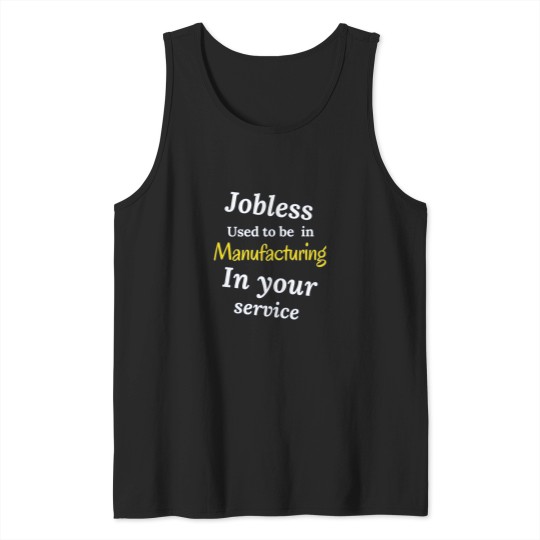 Discover JOBLESSS - IN YOUR SERVICE Tank Tops