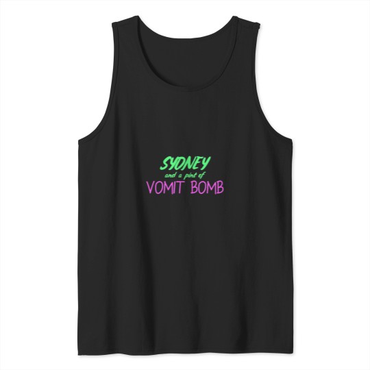 Discover Sydney and a pint of Vomit bombs Tank Tops