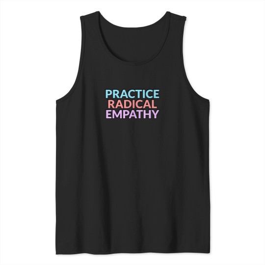 Discover Practice Radical Empathy Active T-Shirt 3769 Tank Tops