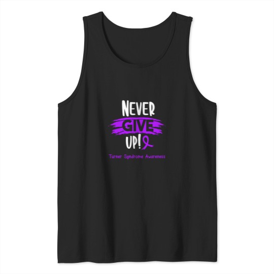 Discover Turner Syndrome Warrior - Turner Syndrome Awareness - Never Give Up! Active Tank Tops