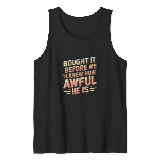 Discover teslas Bumper Bought it Before We Knew How Awful He Is Tank Tops
