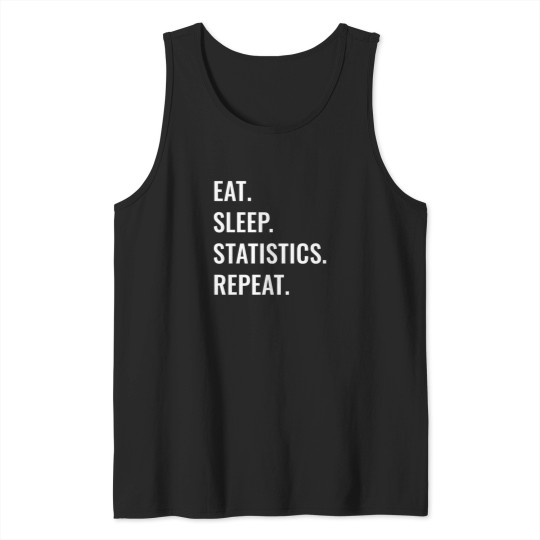 Discover Eat Sleep Statistics Repeat 1308 Tank Tops