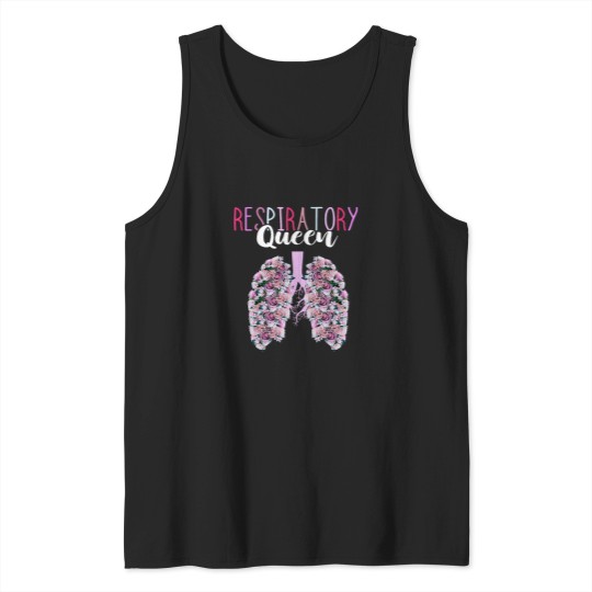 Discover Lung Doctor RT Respiratory Queen Respiratory Therapist Tank Tops