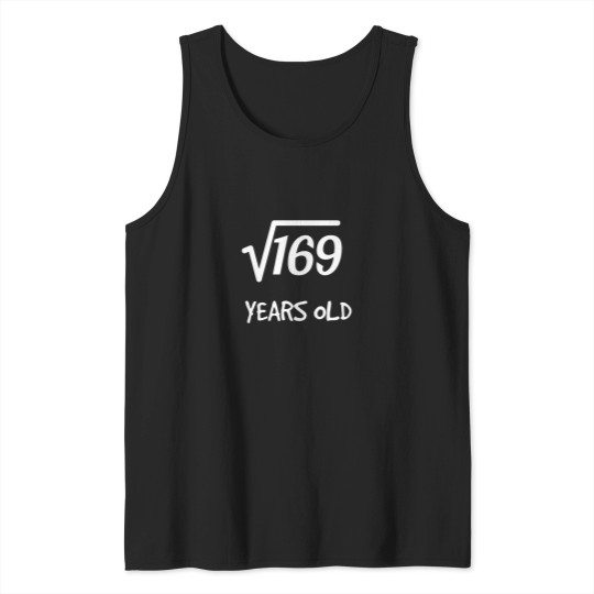 Discover Square Root of 169 13th Birthday 13 Years Old Boy Girl Tank Tops