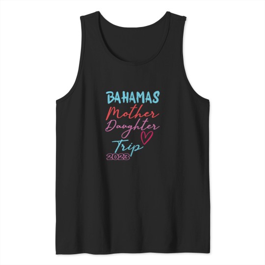 Discover Bahamas Mother Daughter Trip 2023 Bahamian Vacation Tank Tops