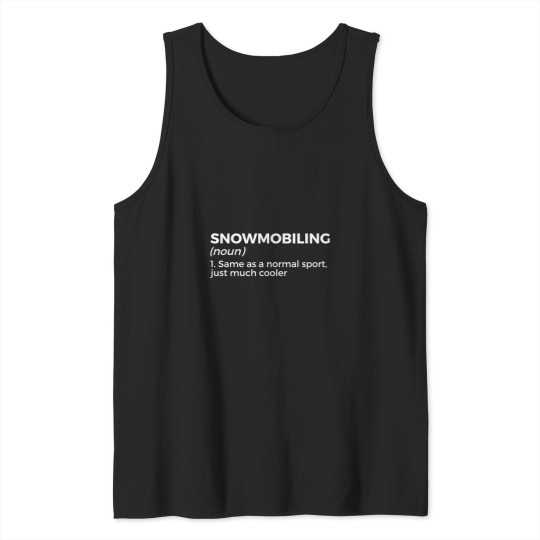 Discover Snowmobiling Definition Snowmobile Riding Tank Tops