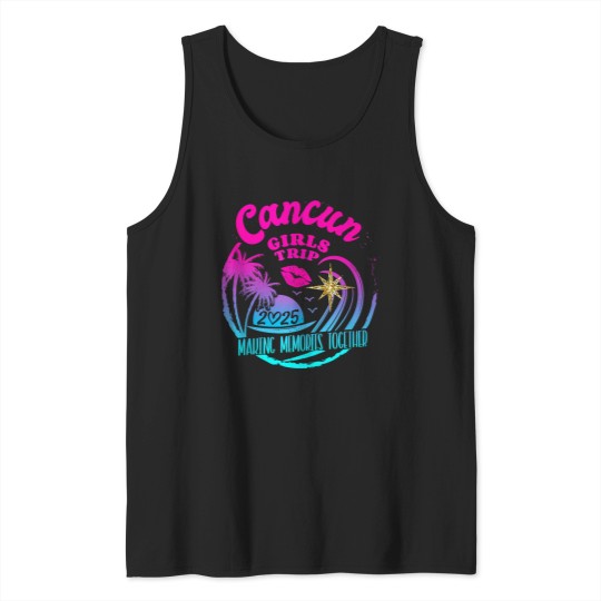 Discover Girls Trip Cancun 2025 Tees Weekend Birthday Squad Tank Tops