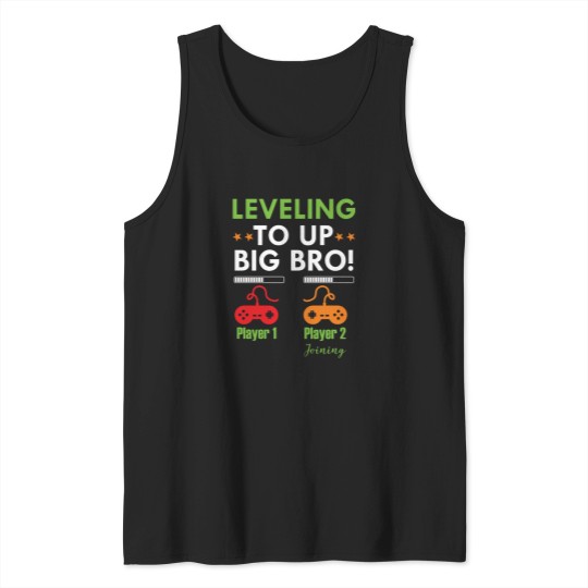 Discover I Leveled Up To Big Bro  - Promoted To Big Brother Tank Tops