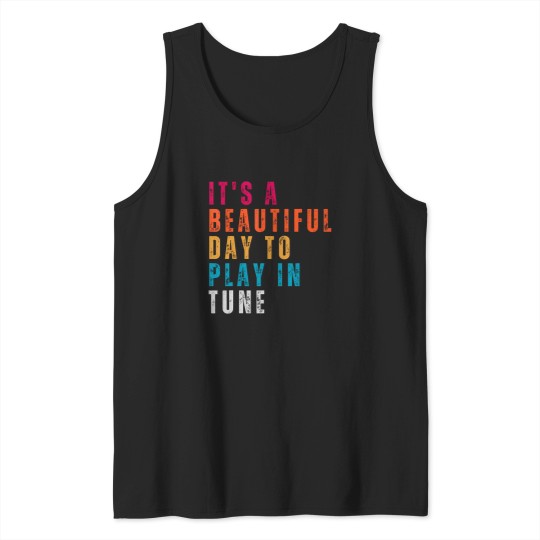 Discover Vintage It'S A Beautiful Day To Play In Tune Marching Band Tank Tops