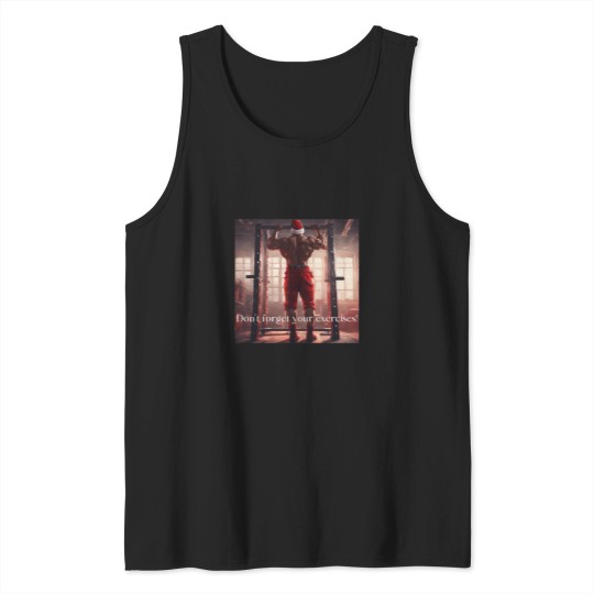 Discover Don`t forget ypur exercises 3 Tank Tops