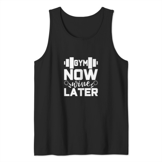 Discover Wines Fun Gym Now Wines Later Sport Wines Vino White Wines Red Wines 8 Tank Tops