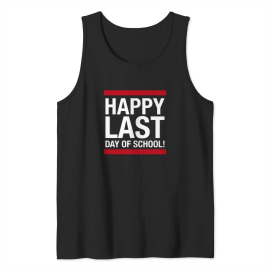 Discover Happy Last Day Of School Tee Cool Last Day Of School Tee Tank Tops