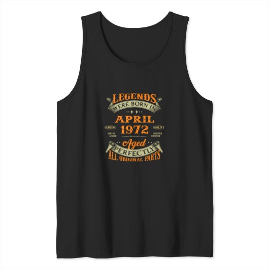 Discover Legends Were Born In April 1972 51St Birthday Tank Tops