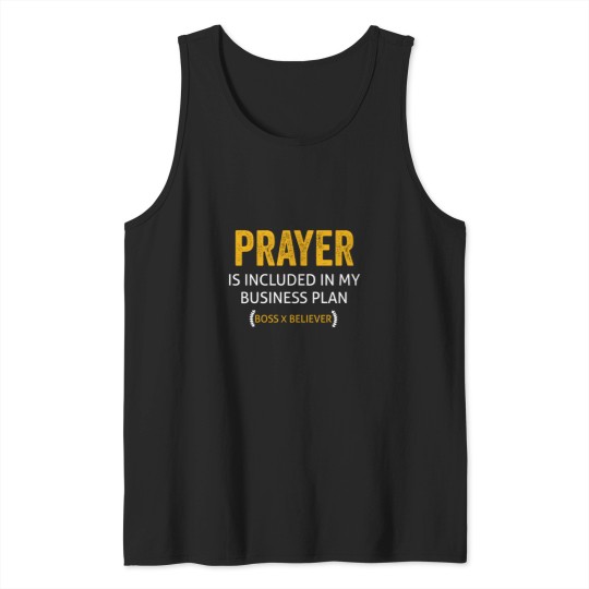 Discover Prayer Is Included In My Business Plan Awesome Boss Swea Tank Tops