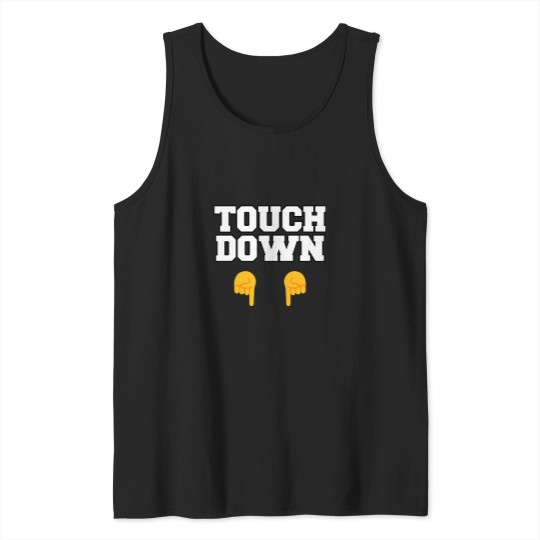 Discover Touch Down Funny Tank Tops