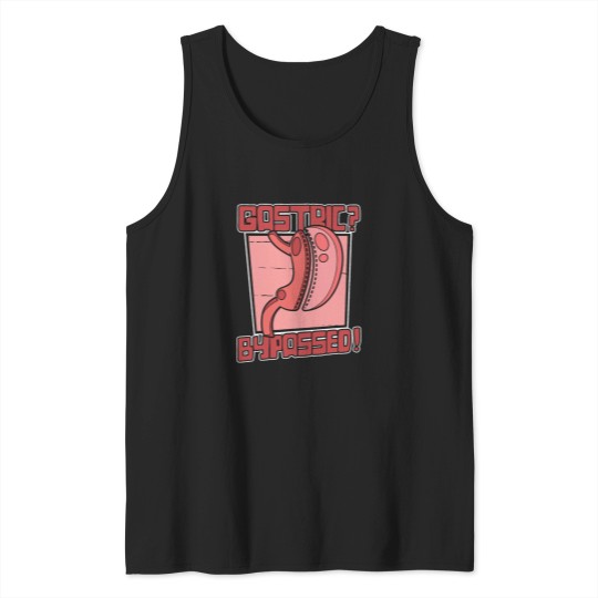 Discover Gastric Bypassed Gastric Bypass Bariatric Gastric Surgeon Tank Tops