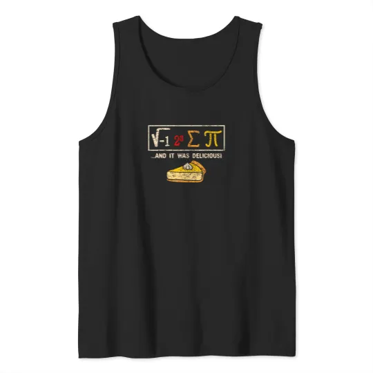 Discover I-Ate-Some-Pie-And-It-Was-Delicious-Funny-Pi-Day-Math-Pun-T-Shirt-(1) Tank Tops