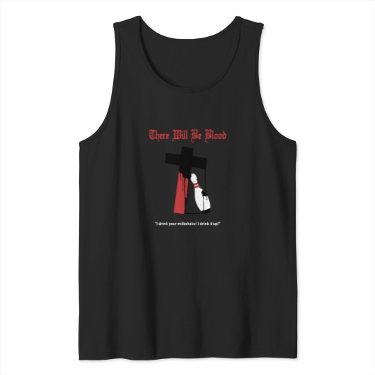 Discover 7141-There-Will-Be-Blood-By-Paul-Thomas-Anderson-2007 T-Shirt Tank Tops