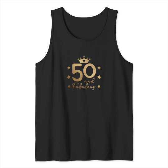 Discover 50-Fifty-And-Fabulous-In-Gold---Happy-Birthday T-Shirt Tank Tops