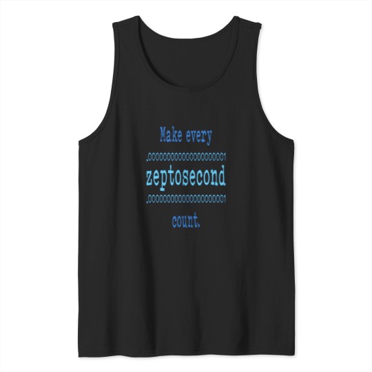 Discover zeptosecond tshirt Tank Tops