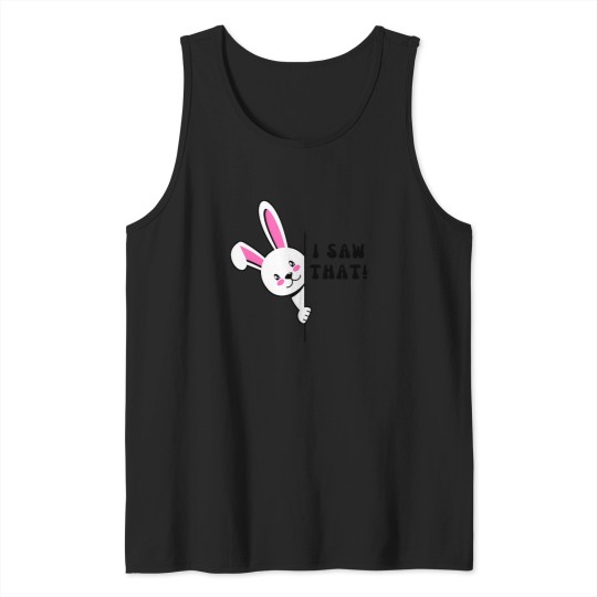 Discover I Saw That T-Shirt Tank Tops