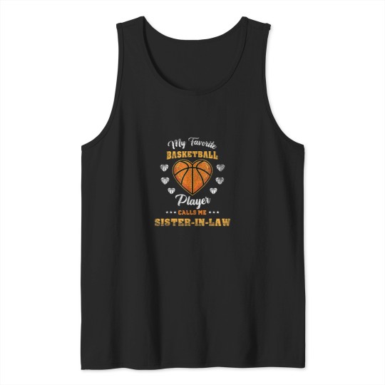 Discover My Favorite Basketball Player Calls Me SisterInL Tank Tops