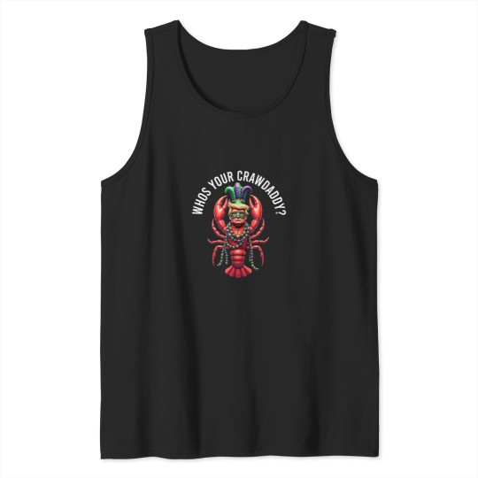 Discover Whos Your Crawdaddy Crawfish Trump Beads Funny M Tank Tops