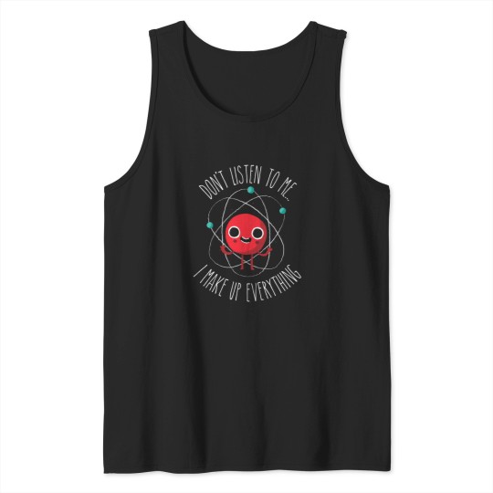 Discover Never Trust An Atom T-Shirt Tank Tops